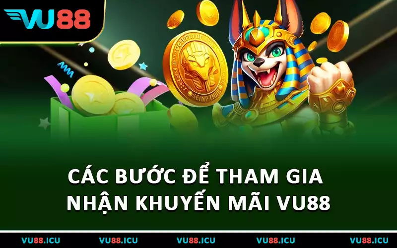 Các bước để tham gia nhận khuyến mãi VU88