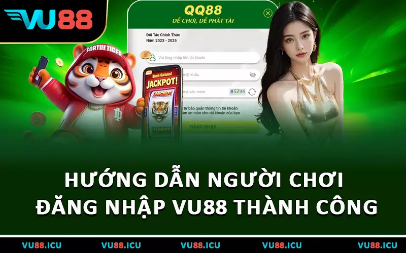 Hướng dẫn người chơi đăng nhập VU88 thành công