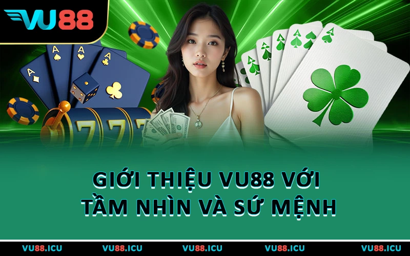 Giới thiệu VU88 với tầm nhìn và sứ mệnh