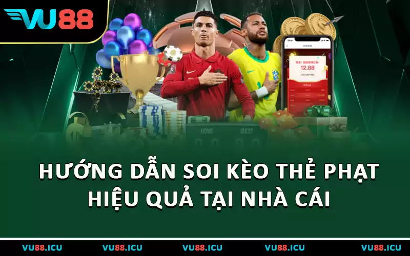 Hướng dẫn soi kèo thẻ phạt hiệu quả tại nhà cái