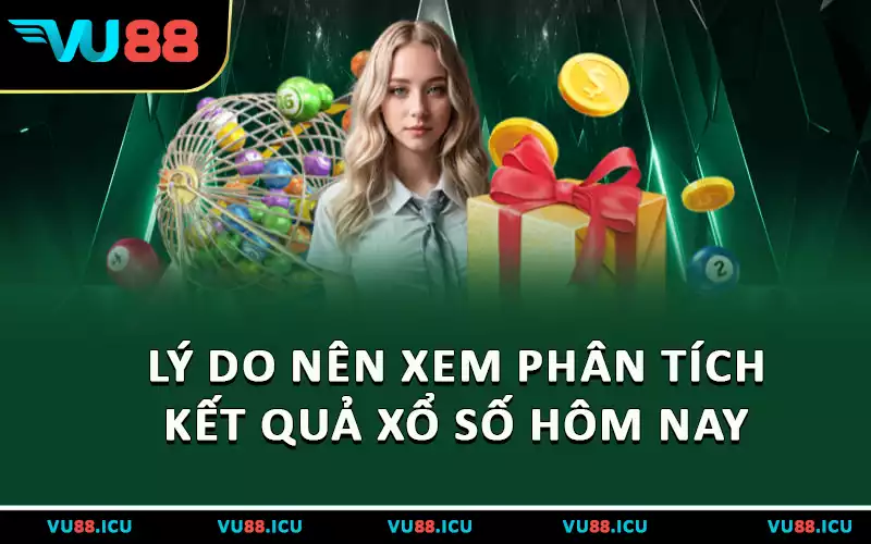 Lý do nên xem phân tích kết quả xổ số hôm nay