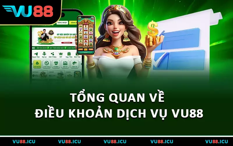 Tổng quan về điều khoản dịch vụ VU88